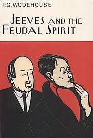 Jeeves and the Feudal Spirit by P.G. Wodehouse