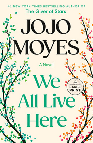 We All Live Here by Jojo Moyes