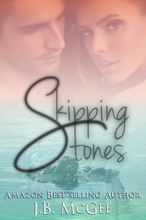 Skipping Stones by J.B. McGee