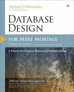 Database Design for Mere Mortals: A Hands-on Guide to Relational Database Design, MyITCertificationLab--access Card by Michael Hernandez