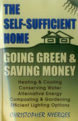 Self Sufficient Home: Going Grpb by Christopher Nyerges