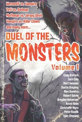 Duel of the Monsters Volume 1 by Kevin Heim, Matthew Dennion, Pete Rawlik