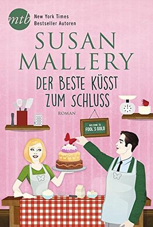 Der Beste küsst zum Schluss by Susan Mallery