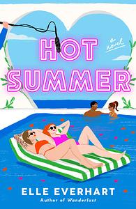 Hot Summer by Elle Everhart