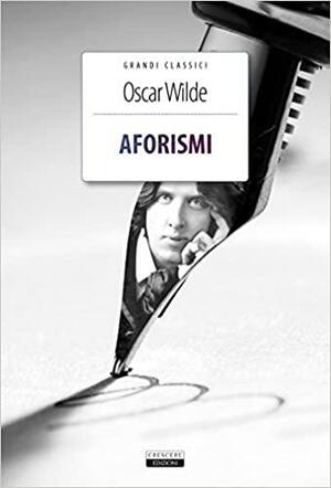 Aforismi by Silvia Mondardini, Oscar Wilde