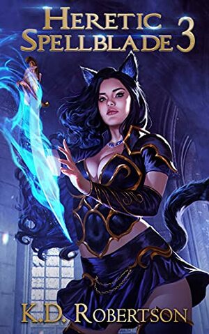 Heretic Spellblade 3 by K.D. Robertson