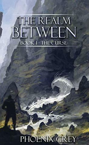The Realm Between: The Curse: A LitRPG Saga by Matias Trabold, Phoenix Grey