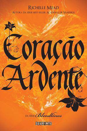 Coração ardente by Richelle Mead, Guilherme Miranda