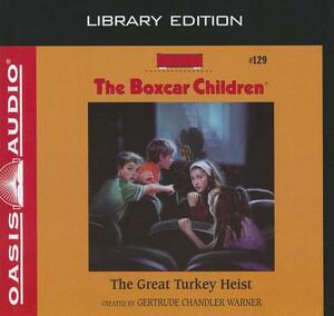 The Great Turkey Heist (Library Edition) by Gertrude Chandler Warner