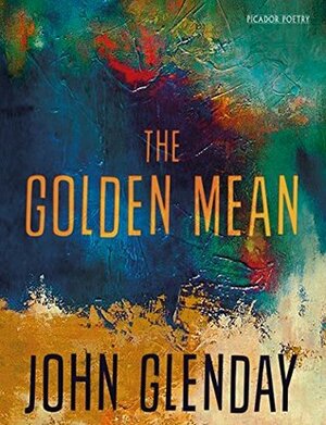 The Golden Mean by John Glenday