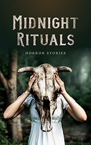 Midnight Rituals by Kelli Owen, Brian Keene, Stephen Kozeniewski, Mary SanGiovanni, John Boden, Robert Swartwood