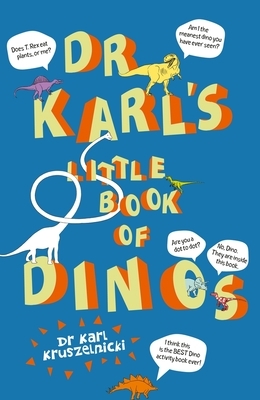 Dr Karl's Little Book of Dinos by Karl Kruszelnicki