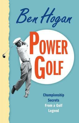 Power Golf by Ben Hogan