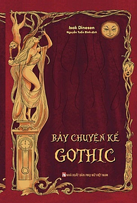 Bảy Chuyện Kể Gothic by Isak Dinesen
