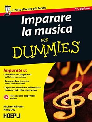 Imparare la musica For Dummies by Holly Day, Michael Pilhofer