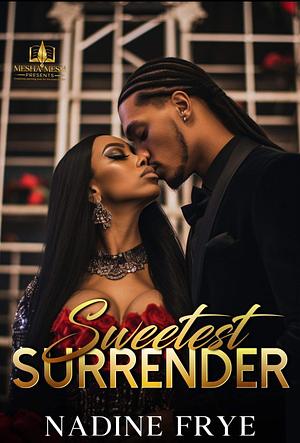 Sweetest Surrender  by Nadine Frye