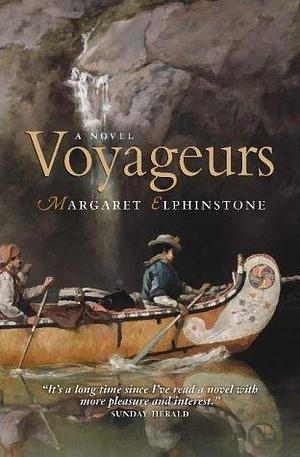 Voyageurs by Margaret Elphinstone by Margaret Elphinstone, Margaret Elphinstone