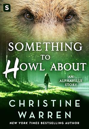 Something to Howl About: an Alphaville Story by Christine Warren