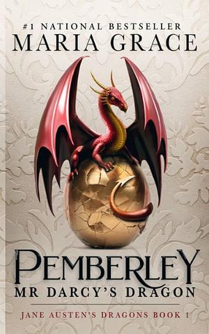 Pemberley: Mr. Darcy's Dragon by Maria Grace