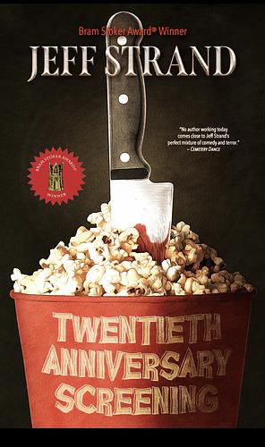 Twentieth Anniversary Screening by Jeff Strand