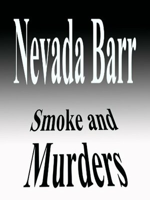 Summer and Smoke and Murder by Nevada Barr