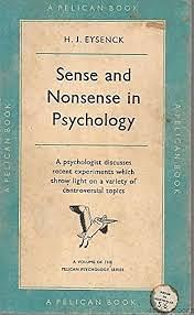 Sense and Nonsense in Psychology  by Hans J. Eysenck