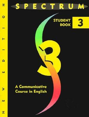 Spectrum 3: A Communicative Course in English, Level 3 by Donald Byrd