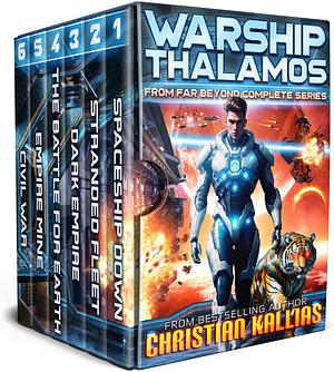 Warship Thalamos: From Far Beyond Complete Series: An Epic Space Opera / First Contact Adventure by Christian Kallias, Christian Kallias