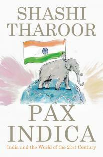 Pax Indica: India and the World of the 21st Century by Shashi Tharoor