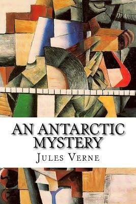 An Antarctic Mystery by Jules Verne