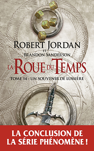 La Roue du Temps, T14 : Un souvenir de Lumière by Robert Jordan, Jean-Claude Mallé, Brandon Sanderson