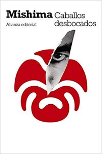 Caballos desbocados by Yukio Mishima