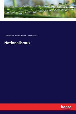Nationalismus by Helene Meyer-Franck, Rabindranath Tagore