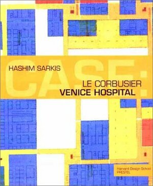 Case: Le Corbusier's Venice Hospital and the Mat Building Revival by Timothy Hyde