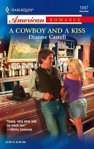 A Cowboy and a Kiss by Dianne Castell