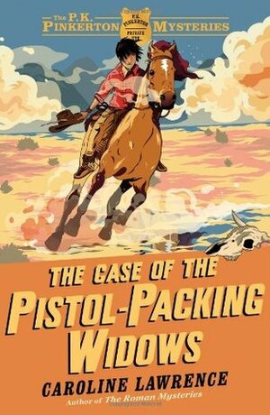 The Case of the Pistol-packing Widows by Caroline Lawrence
