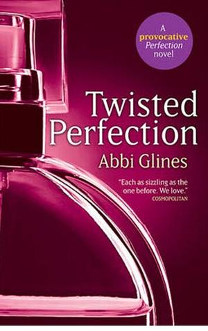 Twisted Perfection by Abbi Glines