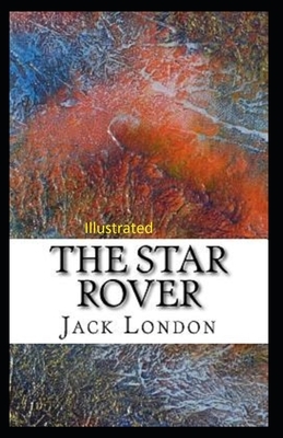 The Star Rover Illustrated by Jack London