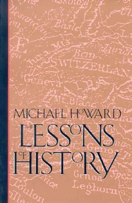 The Lessons of History by Michael Eliot Howard