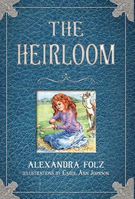 The Heirloom by Alexandra Folz