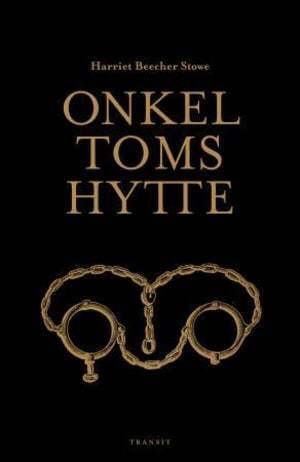 Onkel Tom's Hytte by Harriet Beecher Stowe