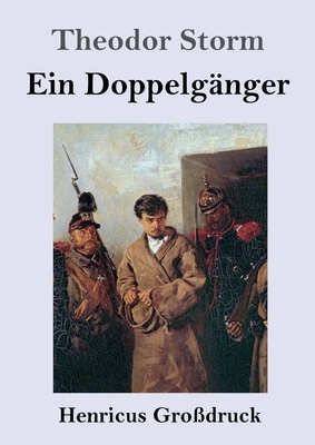 Ein Doppelgänger by Theodor Storm