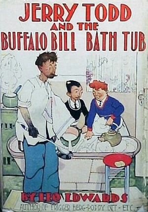 Jerry Todd and the Buffalo Bill Bath Tub by Bert Salg, Leo Edwards