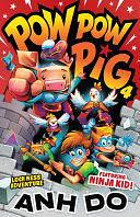 Loch Ness Adventure: Pow Pow Pig 4 by Anh Do, Peter Cheong