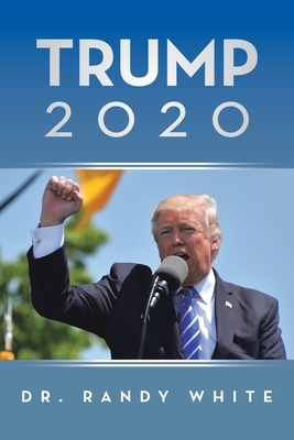 Trump 2020 by Randy White