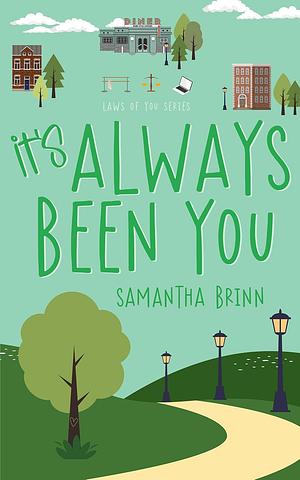 It's Always Been You by Samantha Brinn