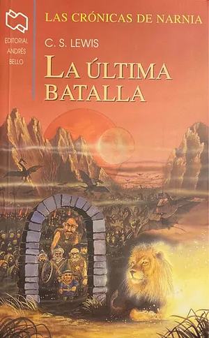 La Ultima Batalla by C.S. Lewis