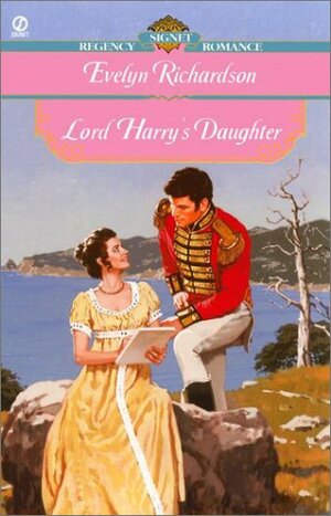 Lord Harry's Daughter by Evelyn Richardson