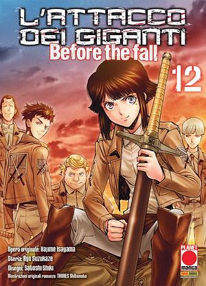 L'attacco dei giganti: Before the Fall n. 12 by Hajime Isayama, Hajime Isayama