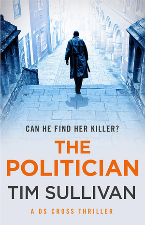 The Politician by Tim  Sullivan